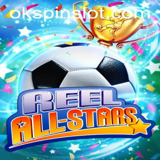 Unveiling the Excitement of ReelAllStars: A Deep Dive into the World of OKSPIN